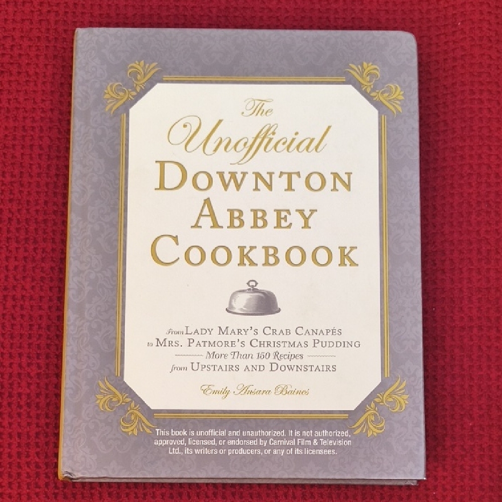 The Unofficial Downton Abbey Cookbook From Upstairs & Down Hardcover NWT-D